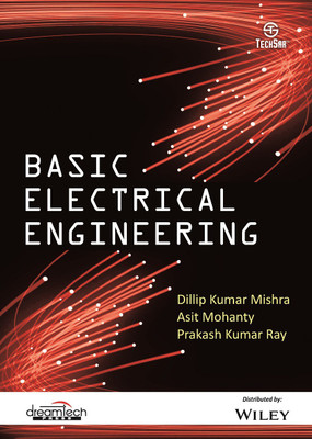 Basic Electrical Engineering(English, Paperback, Dillip Kumar Mishra, Asit Mohanty, Prakash Kumar Ray)