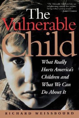 The Vulnerable Child(English, Paperback, Weissbourd Richard)