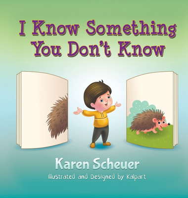 I Know Something You Don't Know(English, Hardcover, Scheuer Karen)