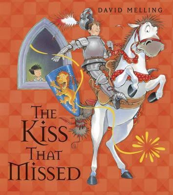 The Kiss That Missed Board Book(English, Board book, Melling David)
