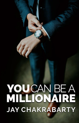You Can Be A Millionaire(English, Paperback, Jay Chakrabarty)