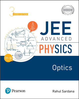 JEE Advanced Physics Optics Third Editio By Pearson(English, Paperback, Rahul Sardana)