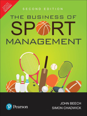 The Business of Sport Management | Second Edition | By Pearson(English, Paperback, John Beech, Simon Chadwick)