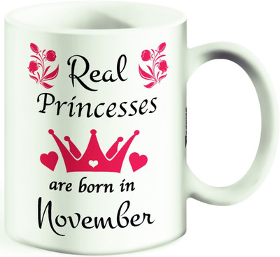 Wagwan Real Princesses are Born in November Ceramic Coffee Mug(350 ml)