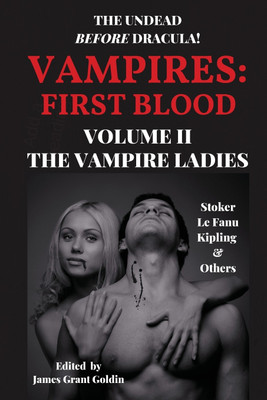 Vampires First Blood Volume II(English, Paperback, Goldin James Grant)