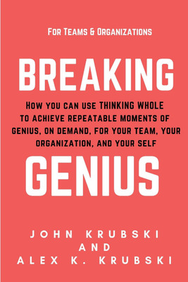 Breaking Genius - for Teams and Organizations(English, Paperback, Krubski John)