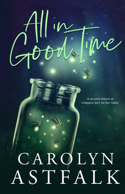 All in Good Time(English, Paperback, Astfalk Carolyn)