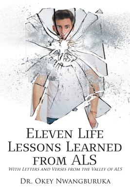 Eleven Life Lessons Learned from ALS(English, Paperback, Nwangburuka Okey Dr)