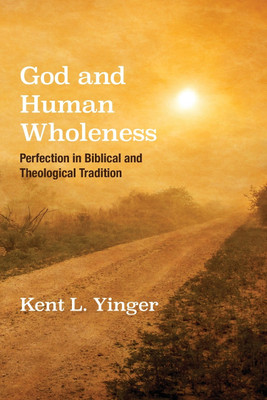 God and Human Wholeness(English, Paperback, Yinger Kent L)