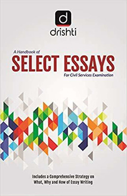 Drishti ,Select Essays For Civil Services Examination(English, Paperback, Drishti Publications)