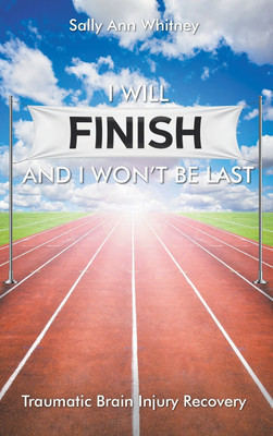 I Will Finish and I Won't Be Last(English, Hardcover, Whitney Sally Ann)