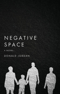 Negative Space(English, Paperback, Jordan Donald)