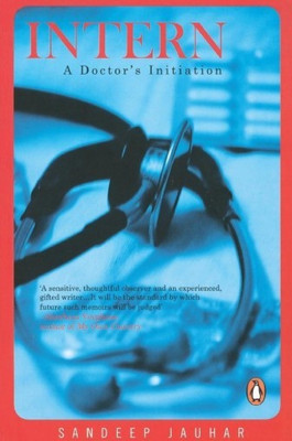 Intern  - A Doctor's Initiation(English, Paperback, Jaubar Sandeep)