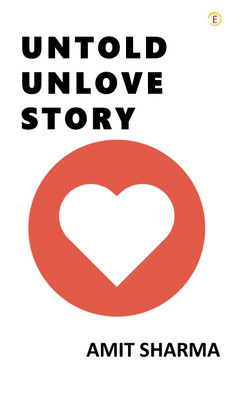 Untold Unlove Story(English, Paperback, Amit Sharma)
