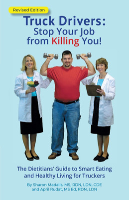 Truck Drivers Stop Your Job from Killing You! Revised Edition(English, Paperback, Madalis Sharon)