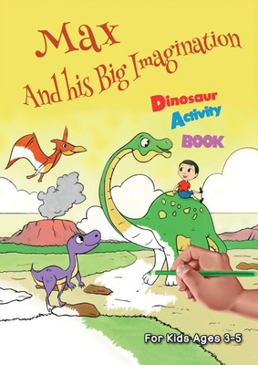 Max And his Big Imagination - Dinosaur Activity Book(English, Paperback, Metge Chrissy)