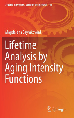 Lifetime Analysis by Aging Intensity Functions(English, Hardcover, Szymkowiak Magdalena)