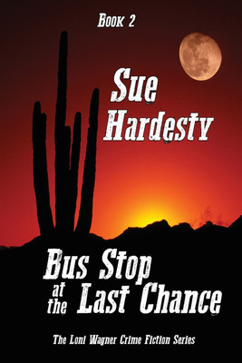 Bus Stop at the Last Chance(English, Paperback, Hardesty Sue)