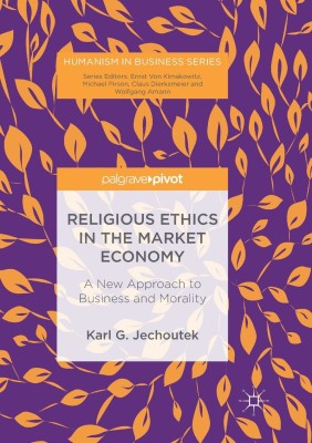 Religious Ethics in the Market Economy(English, Paperback, Jechoutek Karl G.)