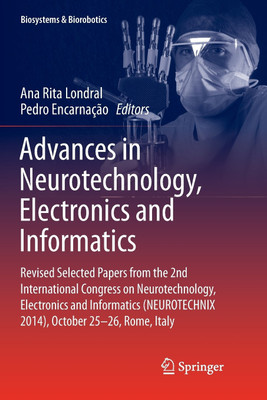 Advances in Neurotechnology, Electronics and Informatics(English, Paperback, unknown)