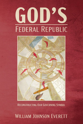 God's Federal Republic(English, Paperback, Everett William Johnson)