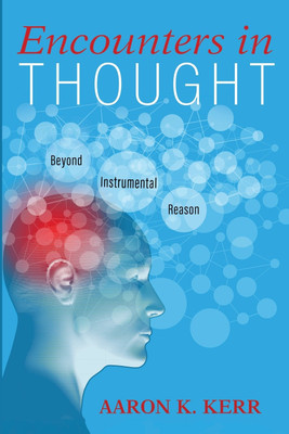 Encounters in Thought(English, Paperback, Kerr Aaron K)