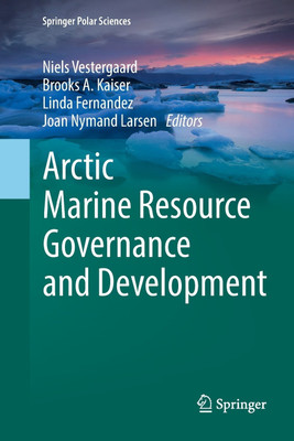 Arctic Marine Resource Governance and Development(English, Paperback, unknown)