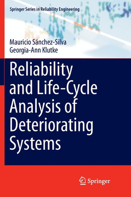 Reliability and Life-Cycle Analysis of Deteriorating Systems(English, Paperback, Sanchez-Silva Mauricio)