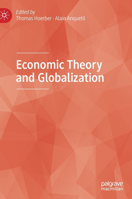 Economic Theory and Globalization(English, Hardcover, unknown)