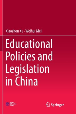 Educational Policies and Legislation in China(English, Paperback, Xu Xiaozhou)