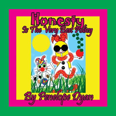 Honesty Is The Very Best Policy(English, Paperback, Dyan Penelope)