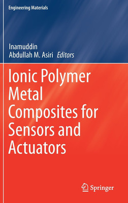 Ionic Polymer Metal Composites for Sensors and Actuators(English, Hardcover, unknown)