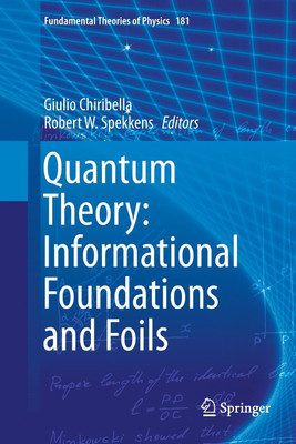 Quantum Theory: Informational Foundations and Foils(English, Paperback, unknown)