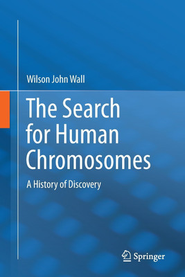 The Search for Human Chromosomes(English, Paperback, Wall Wilson John)