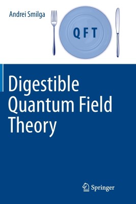 Digestible Quantum Field Theory(English, Paperback, Smilga Andrei)