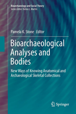 Bioarchaeological Analyses and Bodies(English, Paperback, unknown)