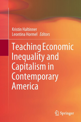 Teaching Economic Inequality and Capitalism in Contemporary America(English, Paperback, unknown)