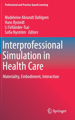 Interprofessional Simulation in Health Care(English, Hardcover, unknown)