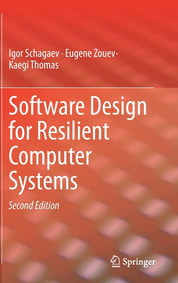 Software Design for Resilient Computer Systems(English, Hardcover, Schagaev Igor)