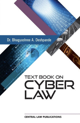 Text Book on Cyber Law(English, Paperback, Bhagyashree Deshpande)