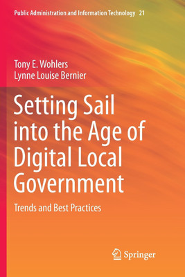 Setting Sail into the Age of Digital Local Government(English, Paperback, Wohlers Tony E.)
