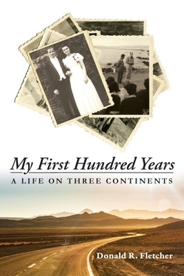 My First Hundred Years(English, Paperback, Fletcher Donald R)