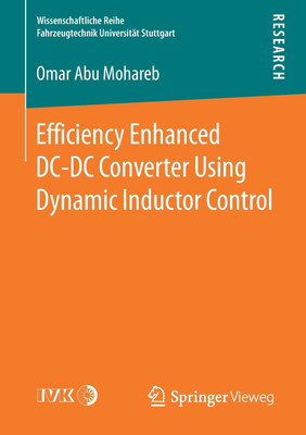Efficiency Enhanced DC-DC Converter Using Dynamic Inductor Control(English, Paperback, Abu Mohareb Omar)