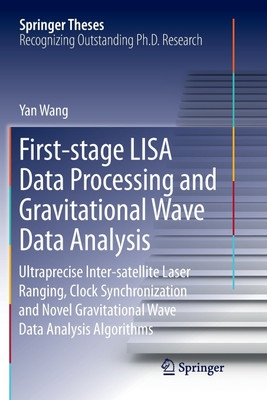 First-stage LISA Data Processing and Gravitational Wave Data Analysis(English, Paperback, Wang Yan)