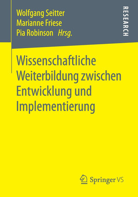 Wissenschaftliche Weiterbildung zwischen Entwicklung und Implementierung(German, Paperback, unknown)