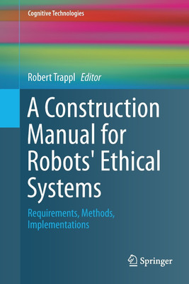 A Construction Manual for Robots' Ethical Systems(English, Paperback, unknown)