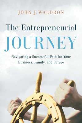 The Entrepreneurial Journey(English, Paperback, Waldron John J)