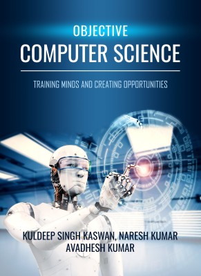 Objective Computer Science - Training Minds and Creating Opportunities(English, Paperback, Kuldeep Singh Kaswan)