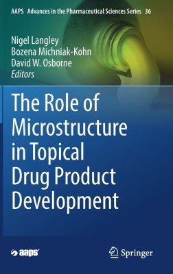 The Role of Microstructure in Topical Drug Product Development(English, Hardcover, unknown)