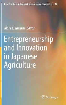 Entrepreneurship and Innovation in Japanese Agriculture(English, Hardcover, unknown)